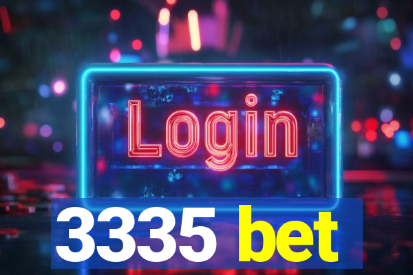 3335 bet